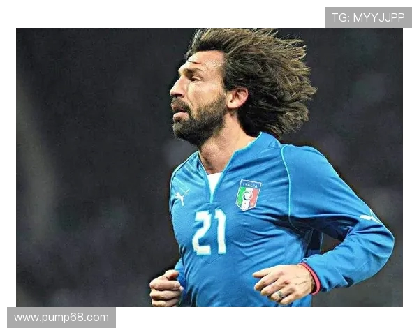 安德烈亚皮尔洛的足球艺术与中场大师风范全面解析