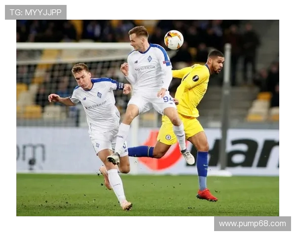 基迪纳摩对阵切尔西精彩直播全程回顾与赛后分析